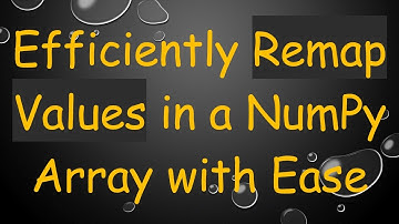 Efficiently Remap Values in a NumPy Array with Ease