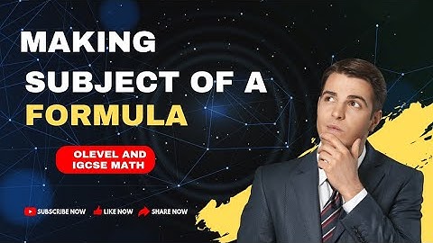 Making subject of the formula and equation|| O Level 4024 and IGCSE 0580 #Makingthesubject