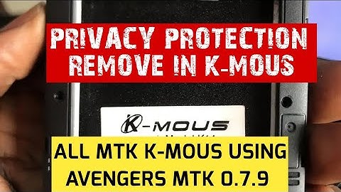 Privacy Protection lock Unlock/Remove from K-Mous Chinese|Clone Phones Using Avengers MTK 0.7.9
