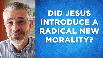 Did Jesus Introduce a Radical New Morality? | Little Lessons with David Servant