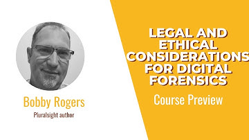 Digital Forensic Skills: Legal and Ethical Considerations for Digital Forensics Course Preview