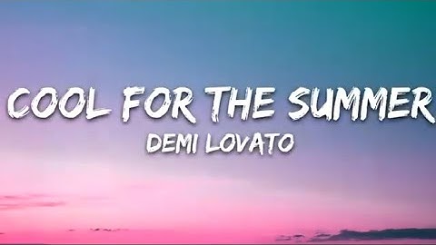Thumbnail of Cool For The Summer — Demi Lovato (lyrics)| soulyrics7
