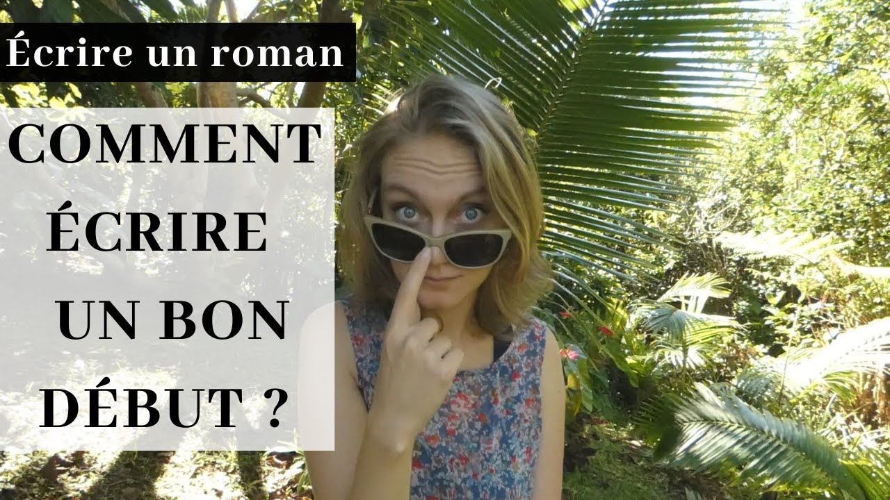 Écrire un roman : Le début d'un roman.