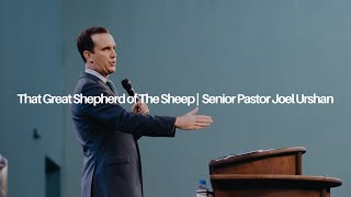 That Great Shepherd of The Sheep | Sr. Pastor Joel Urshan | 04.28.24 screenshot 4