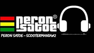 PERONSATOE - SCOOTERMANIA#2