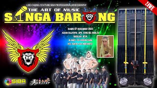 LIVE THE ART OF MUSIC SINGA BARONG | 07 DESEMBER 2023 | DS. KEDUNG DAWA SUKRA INDRAMAYU