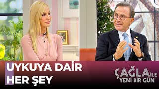 Uyku Dünyasının Gerçekleri - Çağla İle Yeni Bir Gün 682. Bölüm