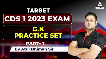 CDS 1 2023 Preparation | G.K - Practice Set ( Part-01 )  | CDS G.K Classes 2023 | By Atul Dhiman Sir
