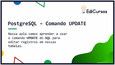 Aula 11 - Comando UPDATE no PostgreSQL