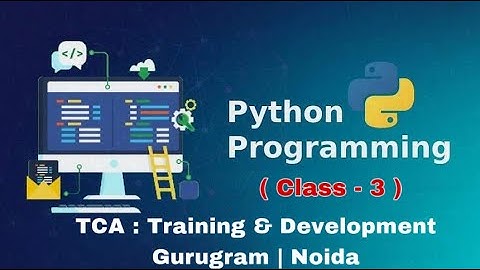 Python class 3 || TCA Gurgaon