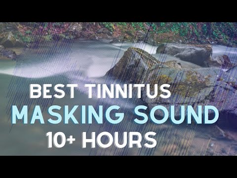 POWERFUL Tinnitus Sound Therapy Treatment | 10+ Hours of Tinnitus Masking
