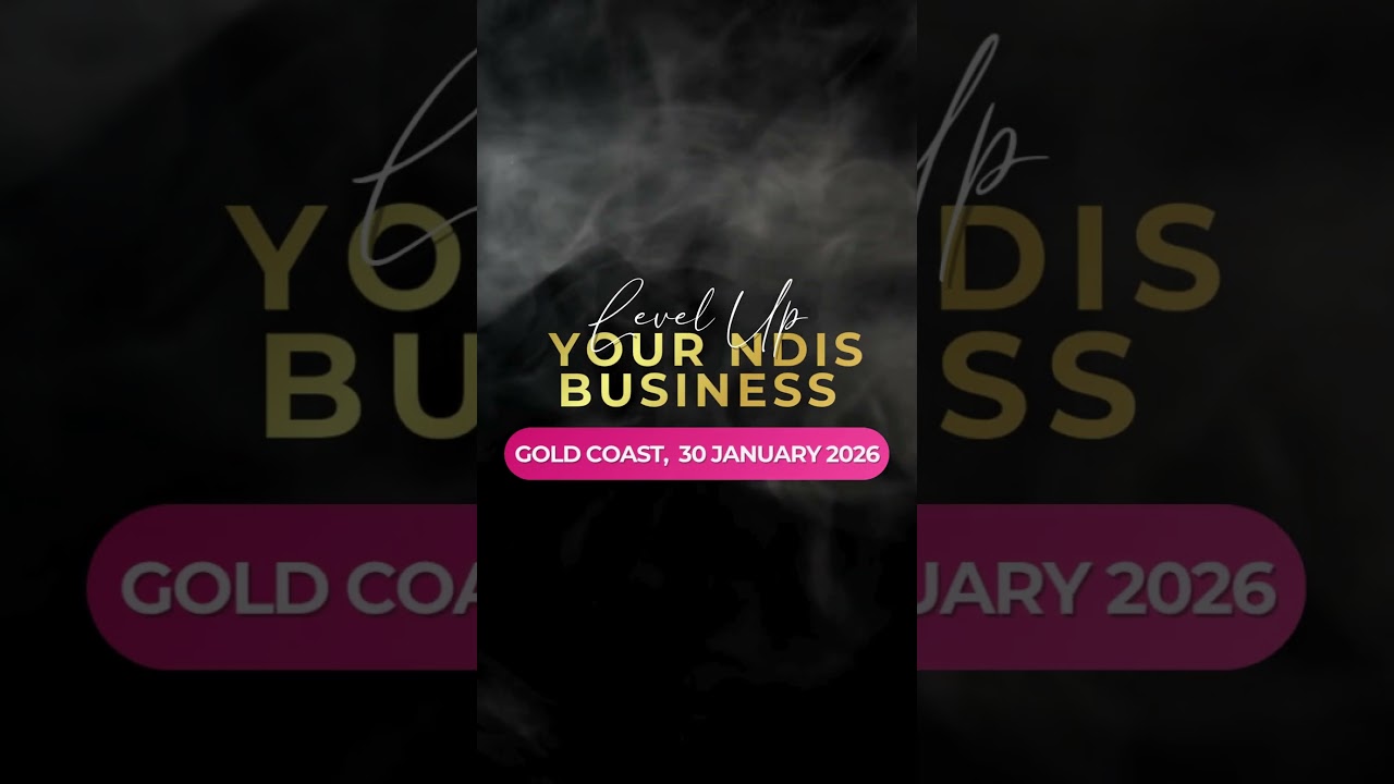 NDIS Business Growth Starts Here | Game-Changing Gold Coast Event for Providers in 2026