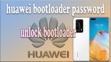 unlock bootloader | how to get Huawei unlocking bootloader password