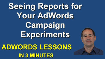 Seeing Reports for Your AdWords Campaign Experiments