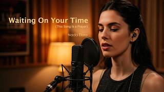 Waiting On Your Time (This Song Is a Prayer) - Powerful Worship Song (Official Music Video & lyrics)