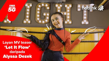 Alyssa Dezek - Let It Flow (Eksklusif MV Teaser)