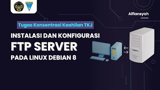 CARA INSTALASI DAN KONFIGURASI FTP SERVER (PROFTPD) PADA LINUX DEBIAN 8