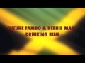 FUTURE FAMBO & BEENIE MAN - DRINKING RUM (ONE DAY RIDDIM) {SEANIZZLE PROD} APRIL 2010