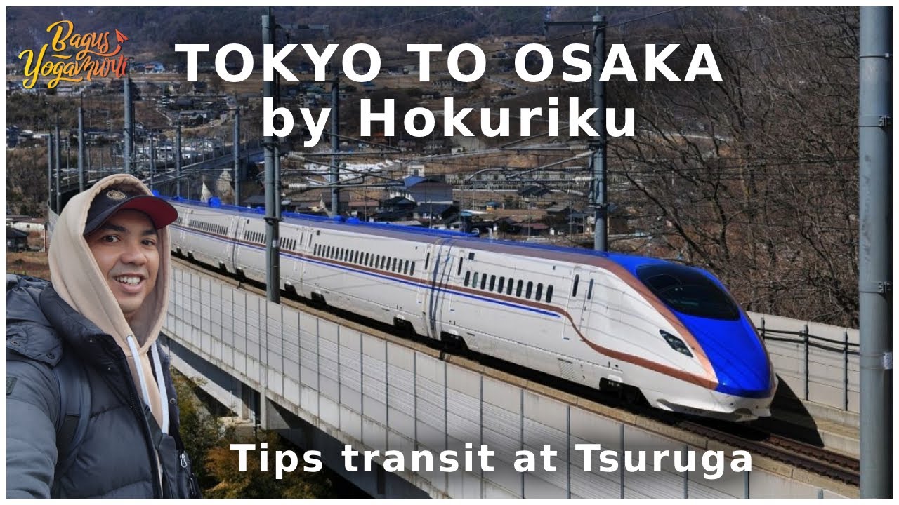 Tokyo to Osaka by Hokuriku Arch Pass - Tips Transit di Tsuruga