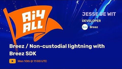 Breez / Non-custodial lightning with Breez SDK