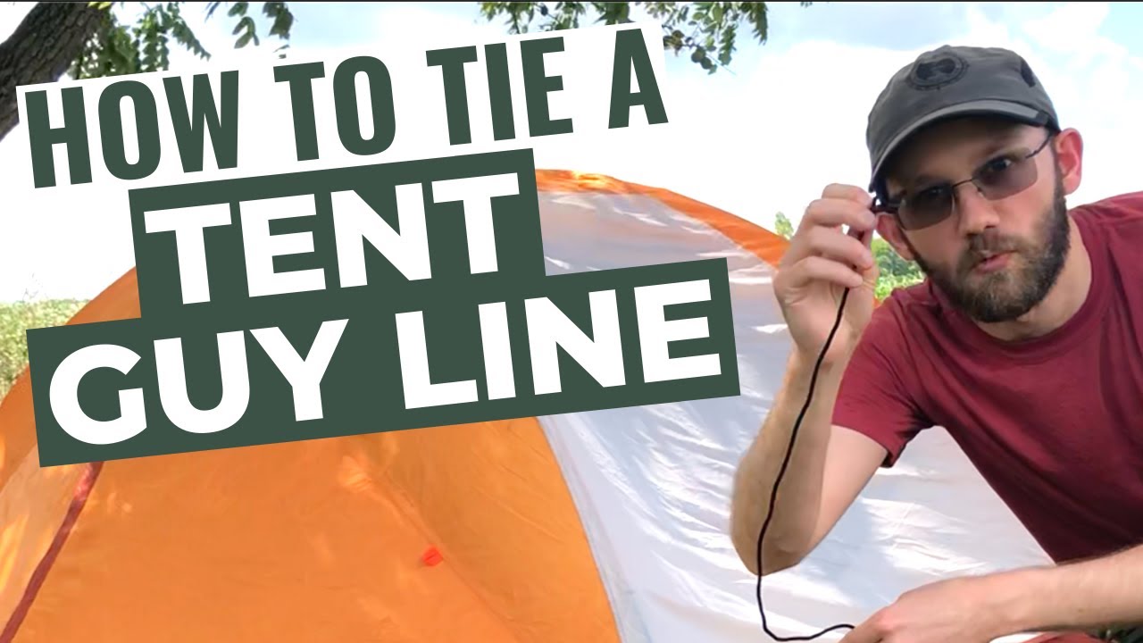 How To Tie Tent Guy Lines 