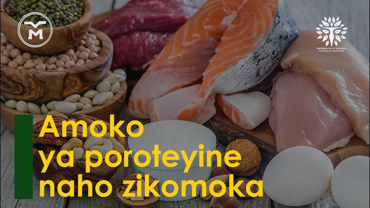 00233: AMOKO YA POROTEYINE || INGANO YIZO UMUBIRI UKENERA || AHO WAZISANGA || IBINTU BYO KWITONDERA