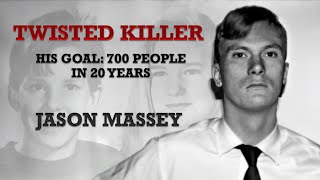 Jason Massey: A Serial Killer with a Bold Goal