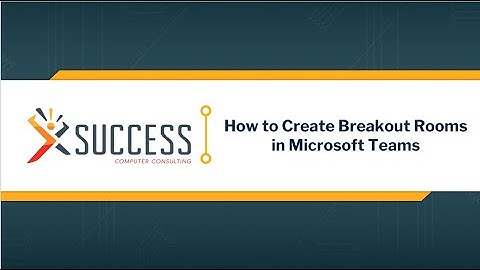 How to Create Breakout Rooms in Microsoft Teams