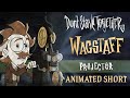 Dont starve together projector wagstaff animated short