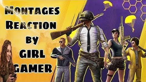REACTING TO YOUR MONTAGES BY GIRL GAMER | FUN AND CHILL #REACTION #MONTAGES