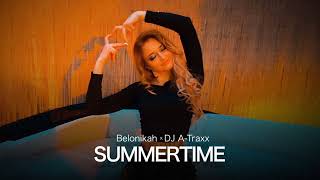 A-Traxx - Summertime (Feat. Belonikah)