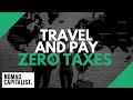 How to Pay Zero Taxes While Traveling the World