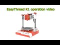 EasyThreed K1 operation video