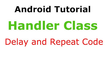 Handler - Delay And Repeat Code : Android Tutorial #44 in Hindi