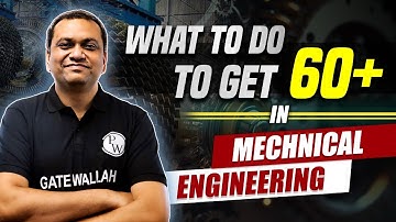 How To Get 60+ Marks In 3 Months In GATE Mechanical Engineering?