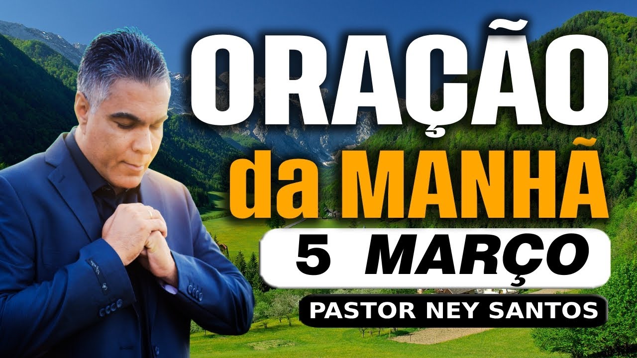 ORAÇÃO DO DIA 05 DE MARÇO