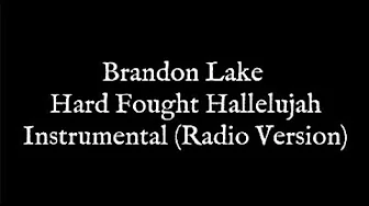 Brandon Lake - Hard Fought Hallelujah (Radio Version) Instrumental Cover with Lyrics Brandon Lake - Hard Fought Hallelujah (Radio Version) Instrumental Cover with Lyrics