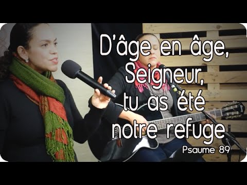 psaume-89---31-juillet-2016---d'âge-en-âge,-seigneur,-tu-as-été-notre-refuge