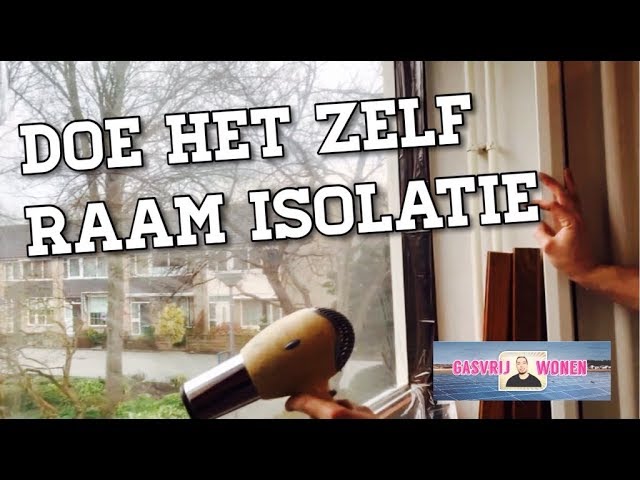 te rechtvaardigen Eigendom browser Snel en goedkoop zelf glas isoleren, raam isolatiefolie - YouTube