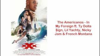 The Americanos - In My Foreign ft. Ty Dolla $ign, Lil Yachty, Nicky Jam & French Montana