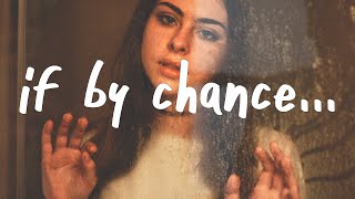 Ruth B. - If By Chance (Lyrics)