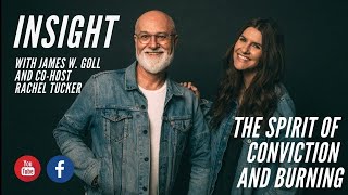 Insight - The Spirit of Conviction and Burning