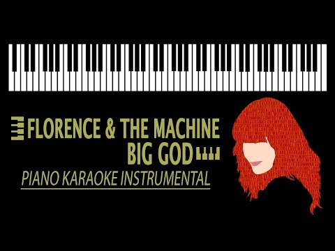 Florence + The Machine - Big God KARAOKE (Piano Instrumental)