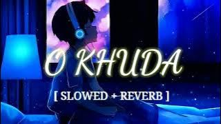 O Khuda Bata De Kya Lakeeron Mein [Slowed   Reverb] | Amaal Mallik | SK Visual