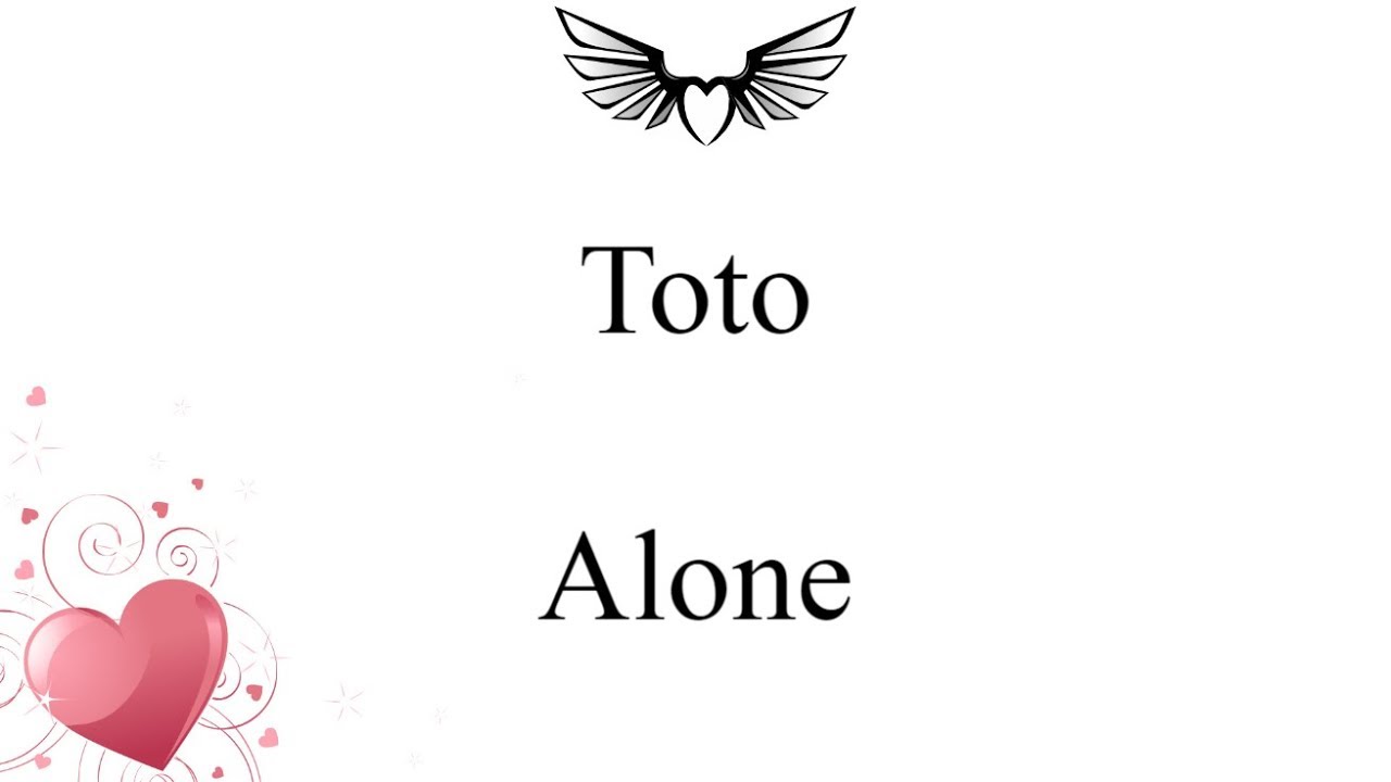 Toto   Alone lyrics