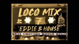 Loco Mix 7 Eddie B  House