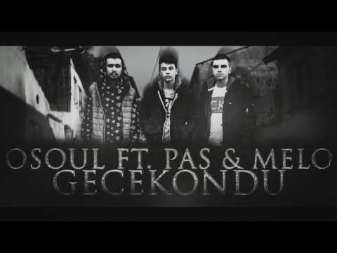 Osoul ft. Pasküf & Melo - Gecekondu