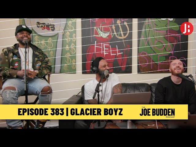 budd＆joey The Joe Budden Podcast Episode 383 | Glacier Boyz - YouTube
