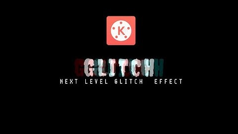 Next Level Glitch Effect in Kinemaster | Kinemaster Tutorial