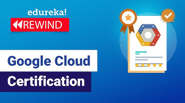 Google Cloud Certification | GCP Certification Training | Edureka Rewind - 4
